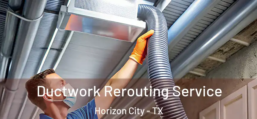  Ductwork Rerouting Service Horizon City - TX