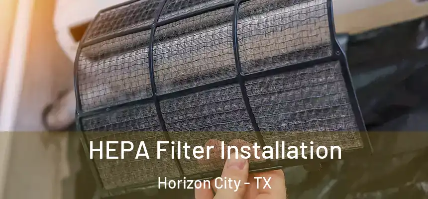  HEPA Filter Installation Horizon City - TX