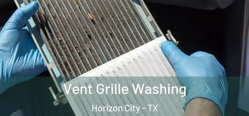  Vent Grille Washing Horizon City - TX